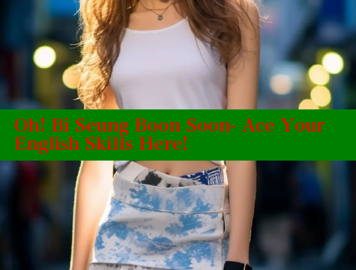 Oh! Bi Seung Boon Soon- Ace Your English Skills Here! 涩里番在线 第1张 Oh! Bi Seung Boon Soon- Ace Your English Skills Here! 涩里番在线 第1张